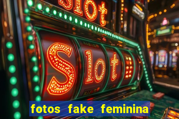 fotos fake feminina no espelho